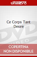 Ce Corps Tant Desire dvd