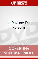 La Pavane Des Poisons dvd