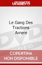 Le Gang Des Tractions Arriere dvd