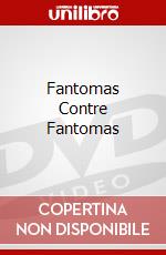Fantomas Contre Fantomas dvd
