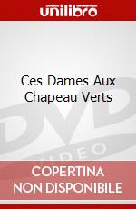 Ces Dames Aux Chapeau Verts dvd