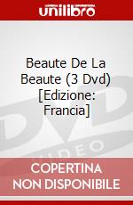 Beaute De La Beaute (3 Dvd) [Edizione: Francia] dvd