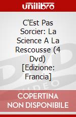 C'Est Pas Sorcier: La Science A La Rescousse (4 Dvd) [Edizione: Francia] dvd