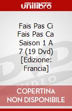 Fais Pas Ci Fais Pas Ca Saison 1 A 7 (19 Dvd)  [Edizione: Francia] dvd