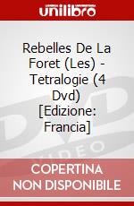 Rebelles De La Foret (Les) - Tetralogie (4 Dvd) [Edizione: Francia] dvd