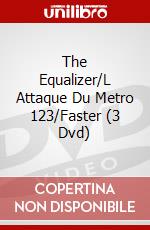 The Equalizer/L Attaque Du Metro 123/Faster (3 Dvd) dvd