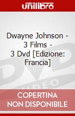 Dwayne Johnson - 3 Films - 3 Dvd [Edizione: Francia] dvd