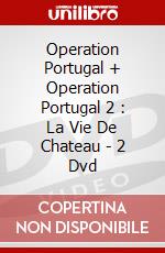 Operation Portugal + Operation Portugal 2 : La Vie De Chateau - 2 Dvd dvd