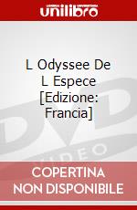 L Odyssee De L Espece [Edizione: Francia] dvd
