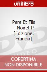 Pere Et Fils - Noiret P [Edizione: Francia] dvd