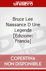 Bruce Lee Naissance D Une Legende [Edizione: Francia] dvd