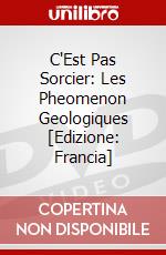 C'Est Pas Sorcier: Les Pheomenon Geologiques [Edizione: Francia] dvd