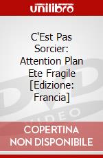 C'Est Pas Sorcier: Attention Plan Ete Fragile [Edizione: Francia] dvd