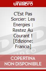 C'Est Pas Sorcier: Les Energies : Restez Au Courant ! [Edizione: Francia] dvd