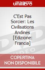 C'Est Pas Sorcier: Les Civilisations Andines [Edizione: Francia] dvd