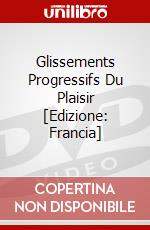 Glissements Progressifs Du Plaisir [Edizione: Francia] dvd