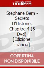 Stephane Bern - Secrets D'Histoire, Chapitre 4 (5 Dvd) [Edizione: Francia] dvd