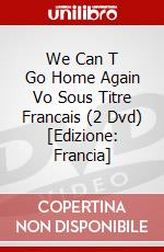 We Can T Go Home Again Vo Sous Titre Francais (2 Dvd) [Edizione: Francia] dvd