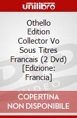 Othello Edition Collector Vo Sous Titres Francais (2 Dvd) [Edizione: Francia] dvd