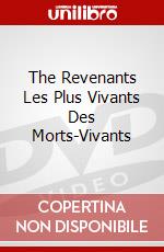 The Revenants Les Plus Vivants Des Morts-Vivants dvd