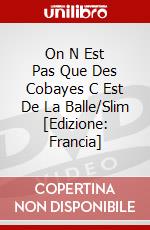 On N Est Pas Que Des Cobayes C Est De La Balle/Slim [Edizione: Francia] dvd