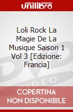 Loli Rock La Magie De La Musique Saison 1 Vol 3 [Edizione: Francia] dvd