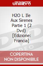 H2O L Ile Aux Sirenes Partie 1 (2 Dvd) [Edizione: Francia] dvd