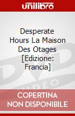 Desperate Hours La Maison Des Otages [Edizione: Francia] dvd
