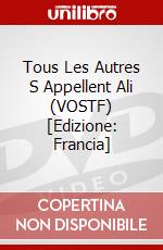 Tous Les Autres S Appellent Ali (VOSTF) [Edizione: Francia] dvd