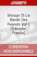 Snoopy Et La Bande Des Peanuts Vol 1 [Edizione: Francia] dvd