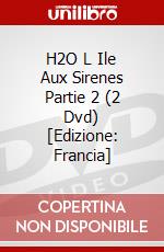 H2O L Ile Aux Sirenes Partie 2 (2 Dvd) [Edizione: Francia] dvd