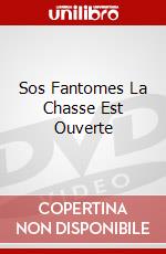 Sos Fantomes La Chasse Est Ouverte dvd
