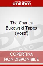 The Charles Bukowski Tapes (Vostf) dvd