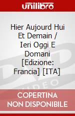 Hier Aujourd Hui Et Demain / Ieri Oggi E Domani [Edizione: Francia] [ITA] dvd