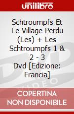 Schtroumpfs Et Le Village Perdu (Les) + Les Schtroumpfs 1 & 2 - 3 Dvd [Edizione: Francia] dvd