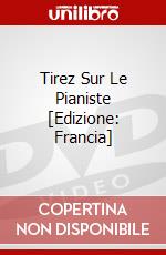 Tirez Sur Le Pianiste [Edizione: Francia] dvd