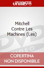 Mitchell Contre Les Machines (Les) dvd