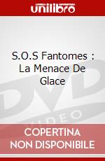 S.O.S Fantomes : La Menace De Glace dvd