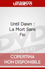 Until Dawn : La Mort Sans Fin dvd