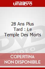 28 Ans Plus Tard : Le Temple Des Morts dvd
