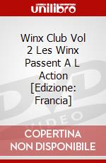 Winx Club Vol 2 Les Winx Passent A L Action [Edizione: Francia] dvd