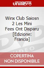 Winx Club Saiosn 2 Les Mini Fees Ont Disparu [Edizione: Francia] dvd