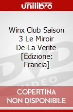 Winx Club Saison 3 Le Miroir De La Verite [Edizione: Francia] dvd