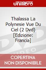 Thalassa La Polynesie Vue Du Ciel (2 Dvd) [Edizione: Francia] dvd