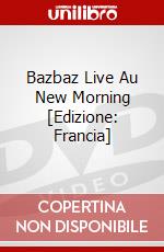 Bazbaz Live Au New Morning [Edizione: Francia] dvd