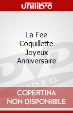 La Fee Coquillette Joyeux Anniversaire dvd