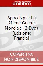 Apocalypse-La 2Ieme Guerre Mondiale (3 Dvd) [Edizione: Francia] dvd