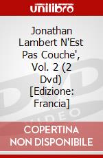 Jonathan Lambert N'Est Pas Couche', Vol. 2 (2 Dvd) [Edizione: Francia] dvd