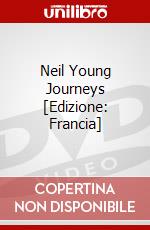 Neil Young Journeys [Edizione: Francia] dvd