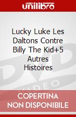 Lucky Luke Les Daltons Contre Billy The Kid+5 Autres Histoires dvd